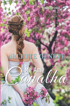 Me Ame, Canalha