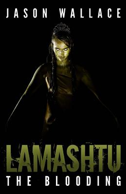 Lamashtu: The Blooding