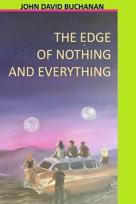 The Edge of Nothing and Everything
