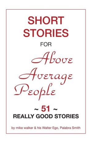 Short Stories for Above Average People