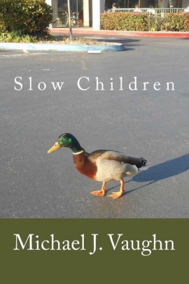 Slow Children