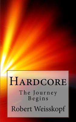 Hardcore: The Journey Begins