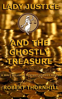 Lady Justice and the Ghostly Treasure