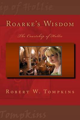 Roarke's Wisdom: The Courtship of Hollie