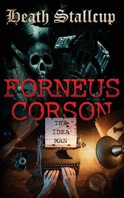 Forneus Corson: The Idea Man