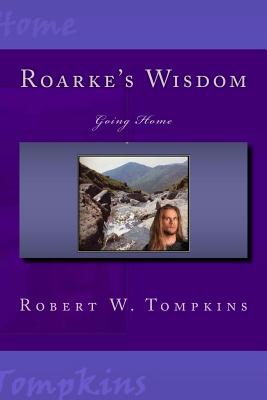 Roarke's Wisdom: Going Home