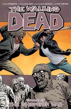 The Walking Dead, Volume 27: The Whisperer War