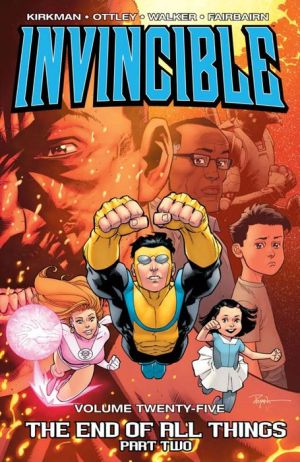 Invincible, Volume 25: The End of All Things Part 2