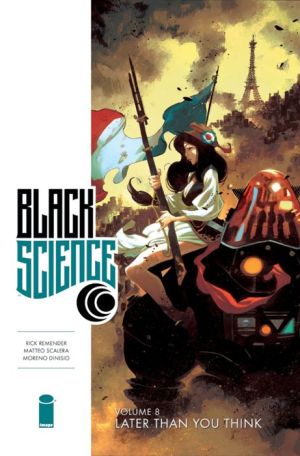 Black Science, Volume 8: Later Than You Think