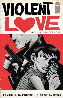 Violent Love Vol. 2: Hearts On Fire
