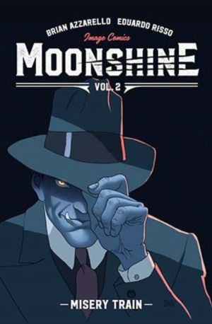 Moonshine, Volume 2: Misery Train