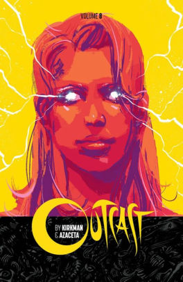 Outcast by Kirkman & Azaceta Volume 8