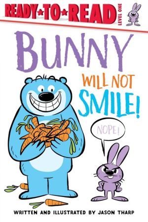 Bunny Will Not Smile!