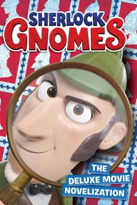 Sherlock Gnomes the Deluxe Movie Novelization