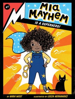 Mia Mayhem Is a Superhero!