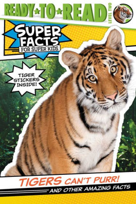 Tigers Can't Purr!