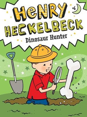 Henry Heckelbeck Dinosaur Hunter