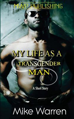 My Life as a Transgender Man
