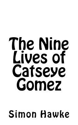 The Nine Lives of Catseye Gomez