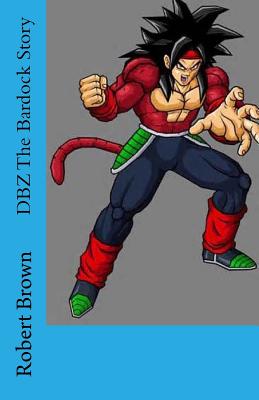 Dbz the Bardock Story