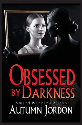 Obsessed By Darkness