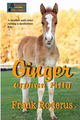 Ginger: Orphan Filly