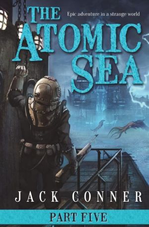 The Atomic Sea: Volume Five