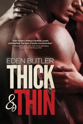 Thick & Thin