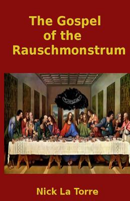 The Gospel of the Rauschmonstrum