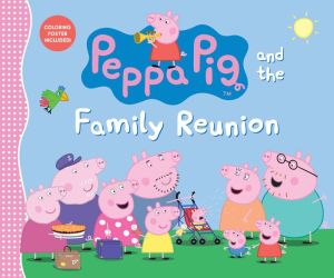 Peppa Pig and the Family Reunion