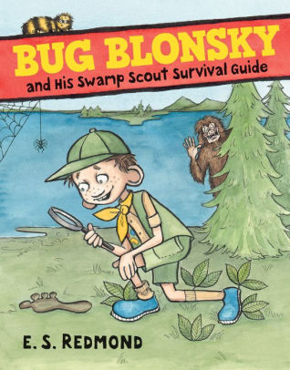 Bug Blonsky and His Swamp Scout Survival Guide