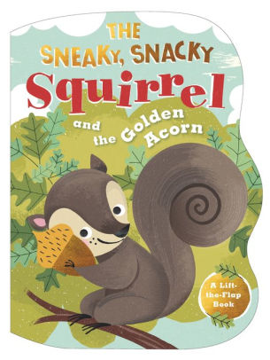 The Sneaky, Snacky Squirrel and the Golden Acorn