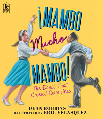 Mambo Mucho Mambo! The Dance That Crossed Color Lines