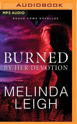 Burned by Her Devotion: A Novella
