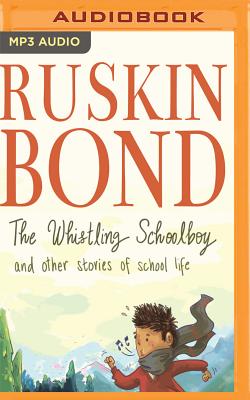 The Whistling Schoolboy and Other Stories of School Life