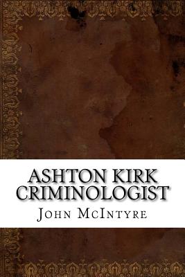 Ashton Kirk Criminologist
