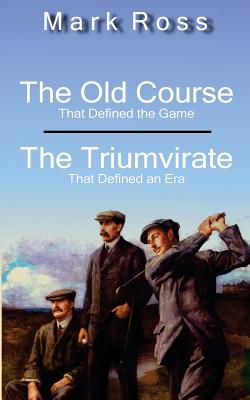 The Old Course // The Triumvirate