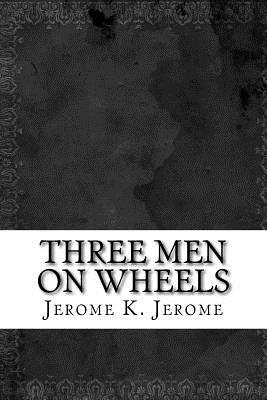 Three Men On Wheels