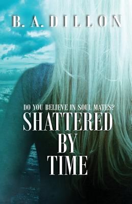 Shattered by Time