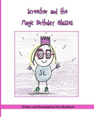 Screecher and the Magic Birthday Glasses