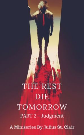 The Rest Die Tomorrow