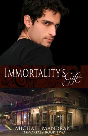 Immortality's Gift Immortals Book Two