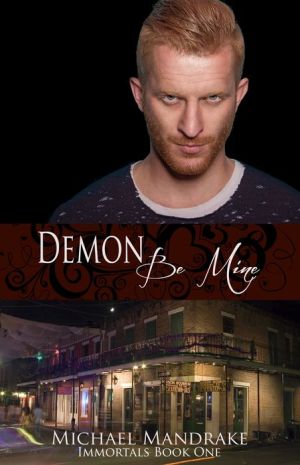 Demon Be Mine Immortals Book One
