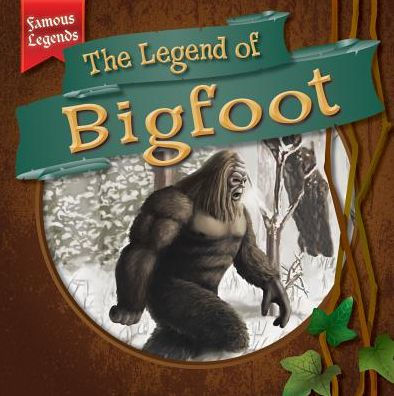 The Legend of Bigfoot