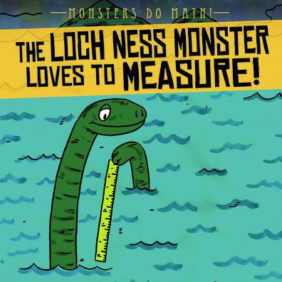 The Loch Ness Monster Loves to Measure!