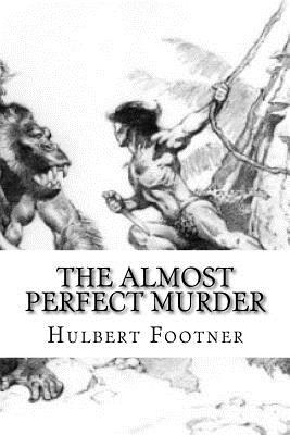 The Almost Perfect Murder