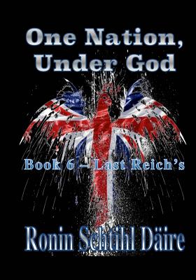 One Nation, Under God: Last Reichs