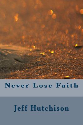 Never Lose Faith