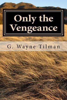 Only the Vengeance