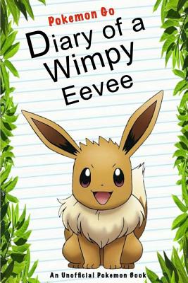 Pokemon Go: Diary of a Wimpy Eevee